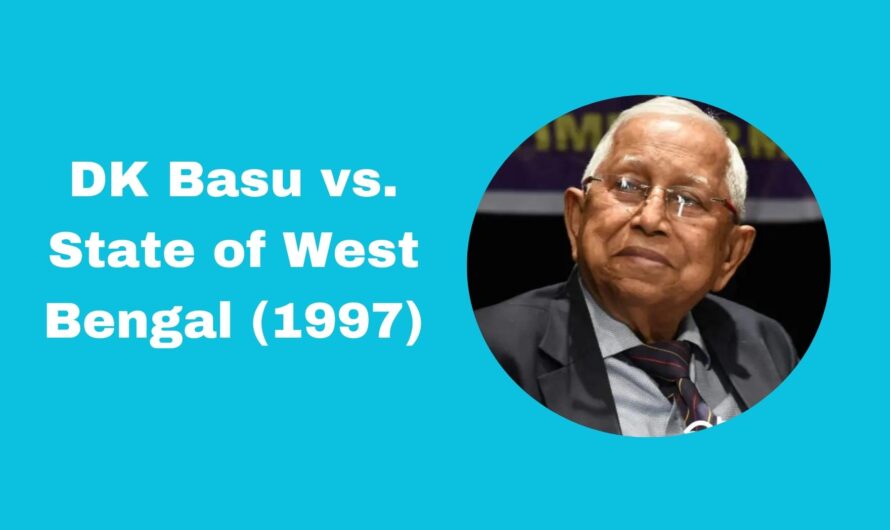 DK Basu vs. State of West Bengal (1996)