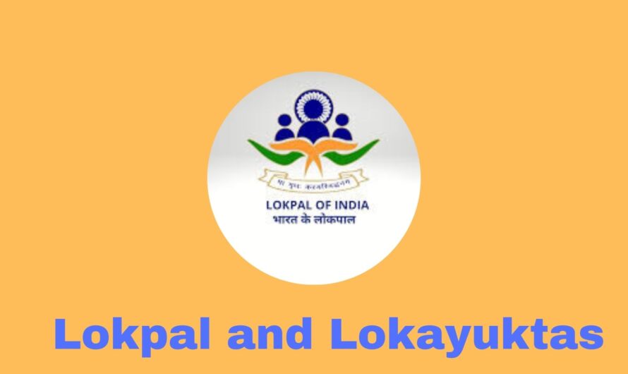 Lokpal and Lokayuktas under the Lokpal and Lokayukta Act, 2013